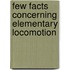 Few Facts Concerning Elementary Locomotion