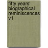 Fifty Years' Biographical Reminiscences V1 by William Pitt Lennox