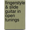 Fingerstyle & Slide Guitar in Open Tunings door John Fahey