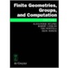 Finite Geometries, Groups, And Computation door Onbekend