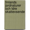 Finlands Jordnaturer Och Ldre Skattevsende door Axel Wilhelm Liljenstrand