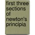 First Three Sections of Newton's Principia