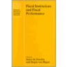 Fiscal Institutions And Fiscal Performance door Jurgen von Hagen