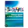 Fitness-Spiele für Kinder und Jugendliche by Christian Reinschmidt