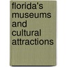 Florida's Museums and Cultural Attractions door Murray Laurie