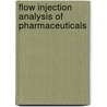 Flow Injection Analysis of Pharmaceuticals by Jose Martinez Calatayud