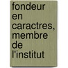 Fondeur En Caractres, Membre de L'Institut by Alkan