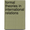 Formal Theories In International Relations by Michael Nicholson