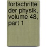 Fortschritte Der Physik, Volume 48, Part 1 door Gesellschaft Deutsche Physik