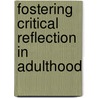 Fostering Critical Reflection in Adulthood by Jack Mezirow