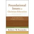 Foundational Issues in Christian Education