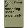 Foundations Of Reasoning Under Uncertainty door Onbekend