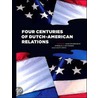Four Centuries of Dutch-American Relations door H. Minnen
