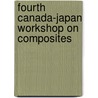 Fourth Canada-Japan Workshop on Composites door Suong Van Hoa