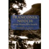 Franconia Notch and the Women Who Saved It door Kimberly A. Jarvis