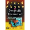 Fraud And Abuse In Nonprofit Organizations by Gerard M. Zack