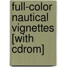 Full-color Nautical Vignettes [with Cdrom] door Kenneth J. Dover