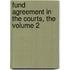 Fund Agreement In The Courts, The Volume 2