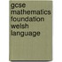 Gcse Mathematics Foundation Welsh Language