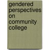 Gendered Perspectives On Community College door Jaime Lester