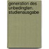 Generation des Unbedingten. Studienausgabe
