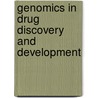 Genomics in Drug Discovery and Development door Ph.D. Blomme Eric