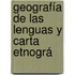 Geografía De Las Lenguas Y Carta Etnográ