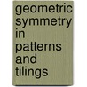 Geometric Symmetry in Patterns and Tilings door Clare E. Horne