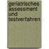 Geriatrisches Assessment und Testverfahren