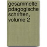 Gesammelte Pdagogische Schriften, Volume 2 by Friedrich Froebel