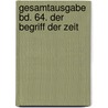 Gesamtausgabe Bd. 64. Der Begriff der Zeit door Martin Heidegger