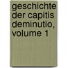 Geschichte Der Capitis Deminutio, Volume 1 door Hugo Krüger