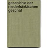 Geschichte Der Niederfränkischen Geschäf door Richard Heinzel