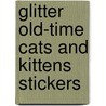 Glitter Old-Time Cats and Kittens Stickers door Maggie Kate