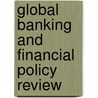 Global Banking And Financial Policy Review door Helen McGlone