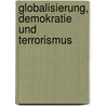 Globalisierung, Demokratie und Terrorismus door Eric Hobsbawm