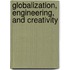 Globalization, Engineering, And Creativity