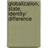 Globalization, State, Identity/ Difference door E. Faut Keyman