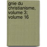 Gnie Du Christianisme, Volume 3; Volume 16 door Fran�Ois-Ren� Chateaubriand