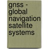 Gnss - Global Navigation Satellite Systems door Herbert Lichtenegger