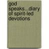 God Speaks...Diary Of Spirit-Led Devotions door Gia Clunie