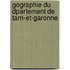 Gographie Du Dpartement de Tarn-Et-Garonne