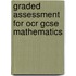 Graded Assessment For Ocr Gcse Mathematics
