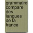 Grammaire Compare Des Langues de La France