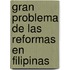Gran Problema de Las Reformas En Filipinas