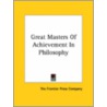 Great Masters Of Achievement In Philosophy door Frontier Pre The Frontier Press Company