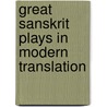 Great Sanskrit Plays In Modern Translation door P. Lal