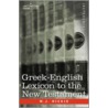 Greek-English Lexicon to the New Testament by W.J. Hickie