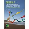 Green It For Sustainable Business Practice by Mark O'Neill