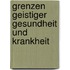 Grenzen Geistiger Gesundheit Und Krankheit